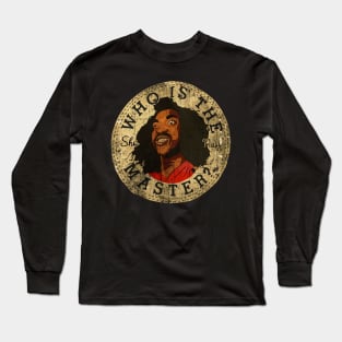 SHO NUFF WHO IS THE MASTER ALL VINTAGE Long Sleeve T-Shirt